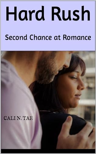 Hard Rush: Second Chance at Romance (Mature Mates