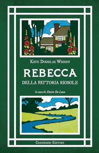 Rebecca della fattoria Riosole. Ediz. integrale