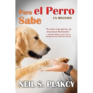 Pero el Perro Sabe Audiolibro Por Neil S. Plakcy arte de portada