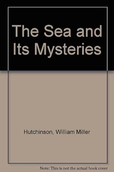 Hardcover The Sea and Its Mysteries Book