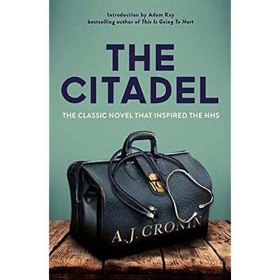 The Citadel: The Classic Novel that Inspired the NHS