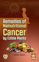 Remedies of Malnutritional Cancer by Edible Plants 9351301656 Book Cover
