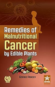 Hardcover Remedies of Malnutritional Cancer by Edible Plants Book