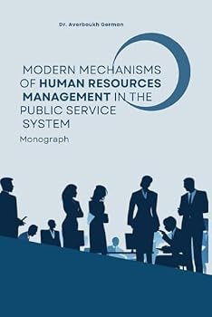 Paperback Modern Mechanisms Of Human Resources Management In The Public Service System Book