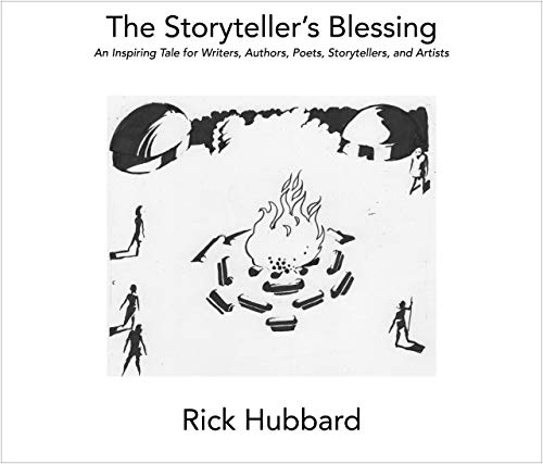 The Storyteller's Blessing: An Inspiring Tale for All Writers, Authors, Poets, Storytellers, and Artists