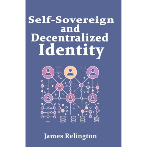 Self-Sovereign and Decentralized Identity Audiobook By James Relington cover art