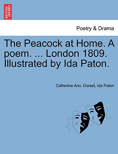 The Peacock at Home. a Poem. ... London 1809. Illustrated by Ida Paton.