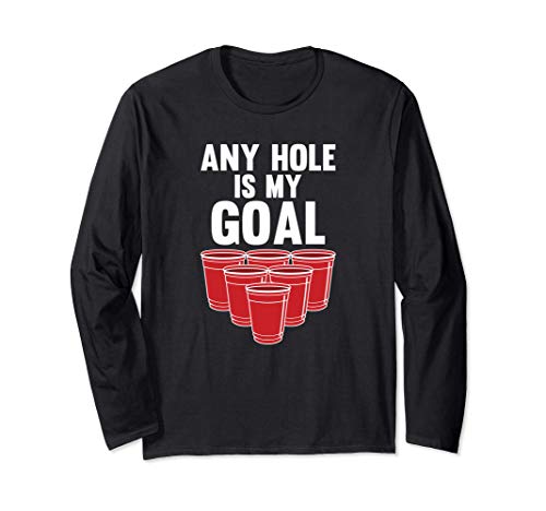 Any Hole Is My Goal Beer Pong Frat Manga Larga
