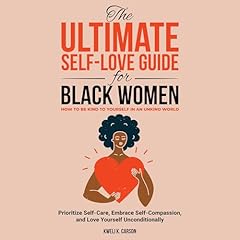The Ultimate Self-Love Guide for Black Women Audiolibro Por Kweli Carson arte de portada