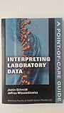Interpreting Laboratory Data: A Point-of-Care Guide