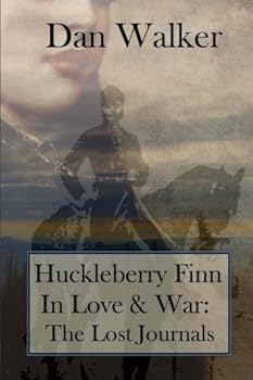 Paperback Huckleberry Finn In Love and War: The Lost Journals Book