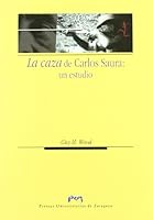 La caza de Carlos Saura: un estudio 8415031416 Book Cover