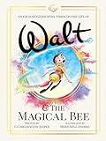 Walt & The Magical Bee