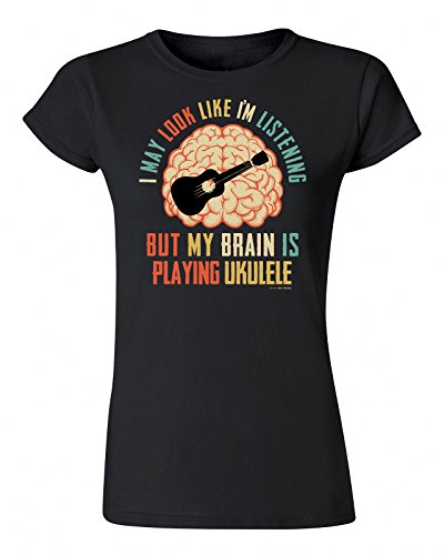 Free Will Shirts para Mujer Senora Camiseta I May Look Like Im Listening BUT My Brain is Playing Ukulele Música