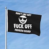 Don'T Like Me Fuck Off Problem Flags 3x5 Ft Banner Double Sided Welcome Garden Flag Vivid College Wall Room Decor