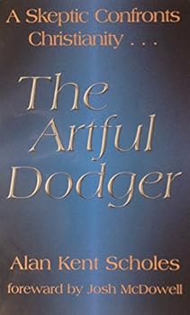 Paperback The Artful Dodger: A Skeptic Confronts Christianity Book