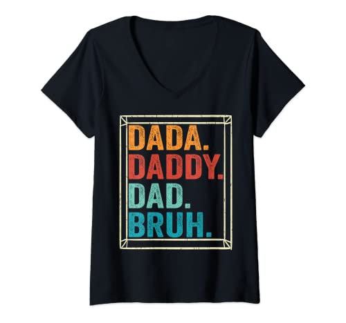 Mujer Dada Daddy Dad Bruh Parent Fathers Day Vintage Father Funny Camiseta Cuello V