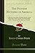 The Pioneer Mothers of America, Vol. 2 of 3: A Record of the More Notable Women of the Early Days of the Country, and Particularly of the Colonial and Revolutionary Periods (Classic Reprint)