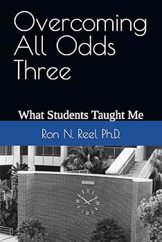 Paperback Overcoming All Odds Three: What Students Taught Me Book