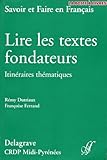  Lire les textes fondateurs. Itinéraires thématiques