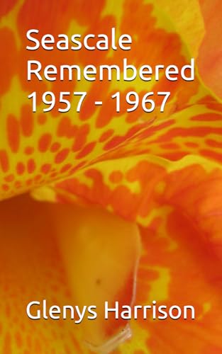 Seascale Remembered 1957 - 1967