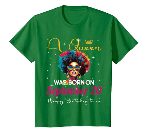 A Queen was Born on September 20 Happy Birthday to Me Black T-Shirt, Youth, Kelly Green, 2T