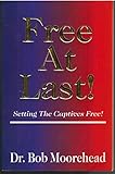 Free At Last Setting the Captives Free