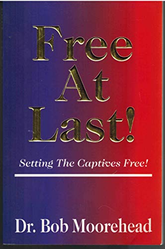 Free At Last Setting the Captives Free