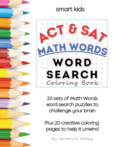 The Smart Kids ACT & SAT Math Words Vocabulary Word Search: Fun and Relaxing Exam Prep (Word Search and Coloring Pages)
