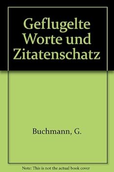 Hardcover Geflugelte Worte und Zitatenschatz Book
