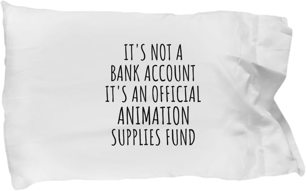 EzGift Funny Animation Pillowcase Its Not A Bank Account Official Supplies Fund Hilarious Gift Idea Hobby Lover Sarcastic Quote Fan Gag Pillow Cover Case 20x30