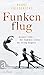 Funkenflug: August 1939: Der Sommer, bevor der Krieg begann