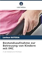 Bestandsaufnahme zur Betreuung von Kindern mit IMC: In der Stadtprovinz Kinshasa (German Edition) 6206813592 Book Cover