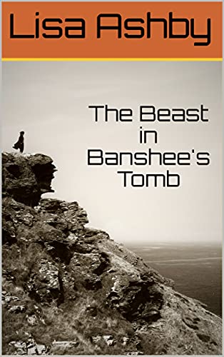 Amazon Com The Beast In Banshee S Tomb Ebook Ashby Lisa Kindle Store