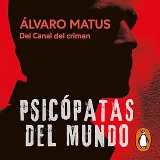 Psic&oacute;patas del mundo Audiolibro Por &Aacute;lvaro Matus arte de portada