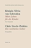 königin silvia  Königin Silvia von Schweden: Mein Leben für die Kinder - Ein Gespräch. Chris Steele-Perkins: Ein weltliches Gebet - Fotografien