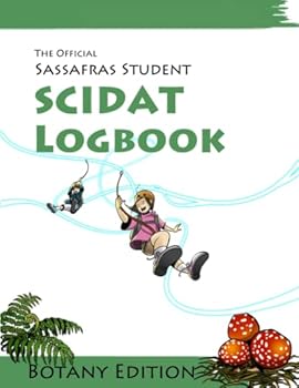 Paperback The Official Sassafras SCIDAT Logbook: Botany Edition (The Sassafras Science Adventures) Book