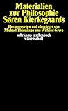 Materialien zur Philosophie SÝren Kierkegaards: Herausgegeben und eingeleitet von Michael Theunissen und Wilfried Greve (suhrkamp taschenbuch wissenschaft)