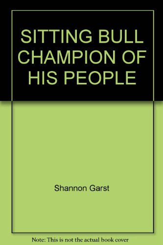 Sitting Bull, Champion of His People B000JCG9EU Book Cover