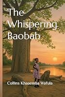 The Whispering Baobab B0F5WSF9YJ Book Cover