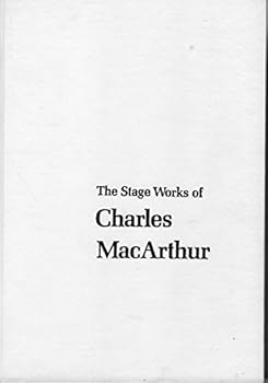 The Stage Works of Charles Macarthur