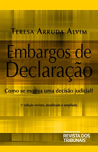 Embargos de declaração : como se motiva uma decisão judicial?