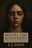 driada prim atsauksmes  Before The Blood Dried: A Psychological Thriller (English Edition)