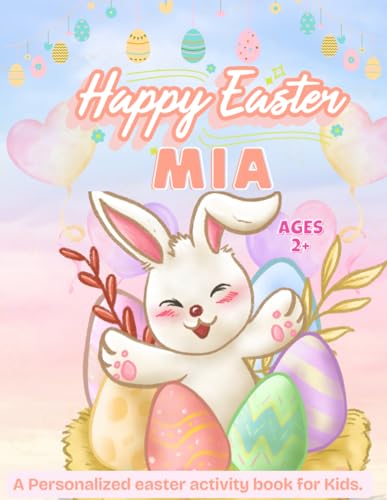 Happy Easter MIA: Personalized Easter Activity Book for Kids.: Cute and Fun Kids Easter Basket Stuffer and Gift for Toddler Boys and Girls. image 2