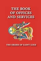The Book of Offices and Services 1478391022 Book Cover