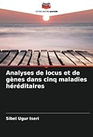 Analyses de locus et de gènes dans cinq maladies héréditaires 6203319384 Book Cover