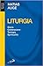 Liturgia. Storia, Celebrazione, Teologia, Spiritualità - 3