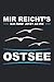Produktbild Mir reichts - Ich fahr jetzt an die Ostsee: Lustiges Ostsee Urlauber Tagebuch für Menschen die das Meer und die Ostsee lieben - 100 Seiten 6'' x 9'' (15,24cm x 22,86cm) DIN A5 Liniert
