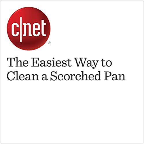 The Easiest Way to Clean a Scorched Pan Audiobook by Taylor Martin