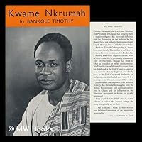 Kwame Nkrumah: His Rise to Power. Foreword by Kojo Botsio B002B628XI Book Cover